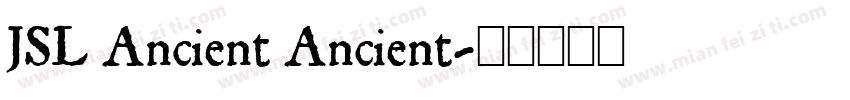 JSL Ancient Ancient字体转换
